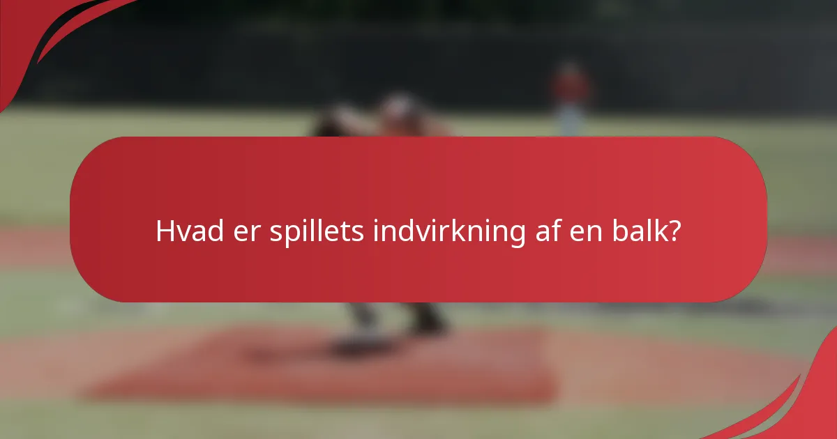 Hvad er spillets indvirkning af en balk?